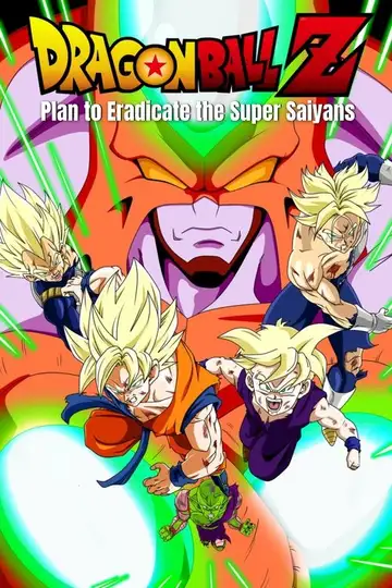 Dragon Ball Z: Plan para erradicar a los Super Saiyans veroTV Online • Pelicula Completa