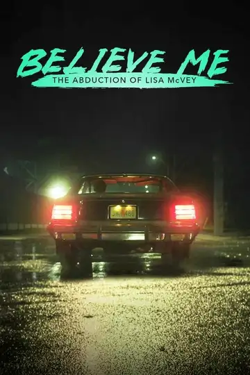 Believe Me: The Abduction of Lisa McVey veroTV Online • Pelicula Completa