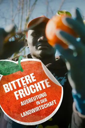 Bittere Früchte - Ausbeutung in der Landwirtschaft veroTV Online • Pelicula Completa