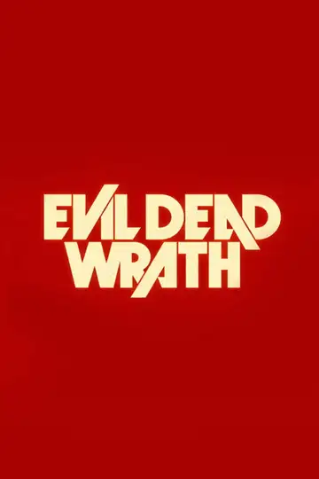 Evil Dead Wrath veroTV Online • Pelicula Completa