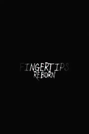 Fingertips: Reborn veroTV Online • Pelicula Completa