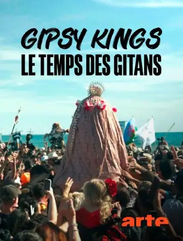 Gipsy Kings, le temps des gitans veroTV Online • Pelicula Completa