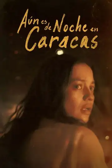 Aún es de Noche en Caracas veroTV Online • Pelicula Completa