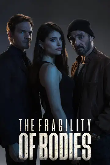 La fragilidad de los cuerpos Ver Online Castellano • veroTV