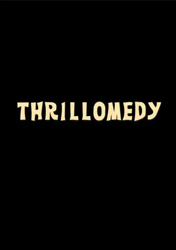 Thrillomedy veroTV Online • Pelicula Completa