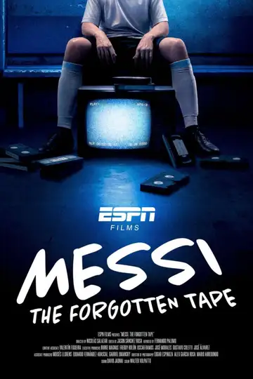 Messi: The Forgotten Tape veroTV Online • Pelicula Completa