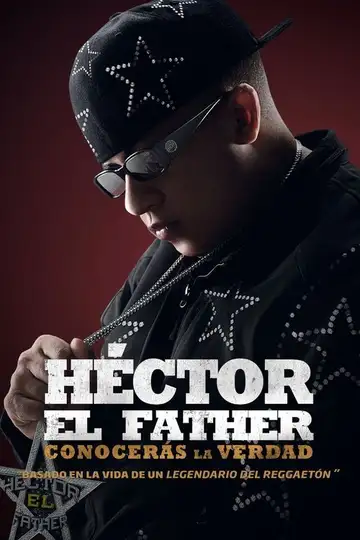 Héctor el Father: Conocerás la verdad veroTV Online • Pelicula Completa