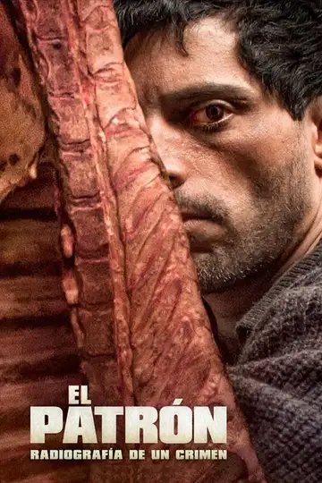 El patrón, radiografía de un crimen veroTV Online • Pelicula Completa