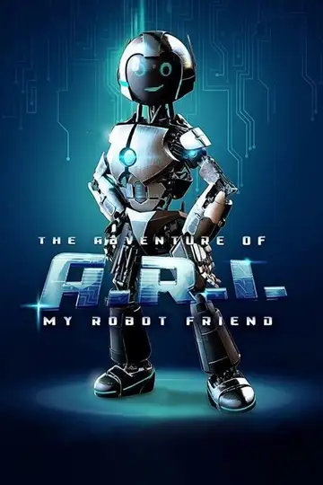 Las aventuras de A.R.I.: Mi amigo robot veroTV Online • Pelicula Completa