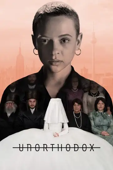 Unorthodox Ver Online Castellano • veroTV