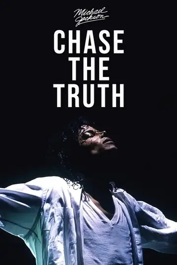 Michael Jackson: Chase the Truth veroTV Online • Pelicula Completa