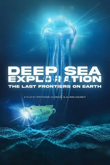 Deep sea exploration : the last frontiers on Earth veroTV Online • Pelicula Completa
