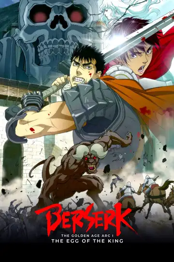 Berserk. La edad de oro I: El huevo del rey conquistador veroTV Online • Pelicula Completa