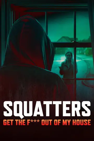 Squatters: Get the F*** Out of My House Ver Online Castellano • veroTV