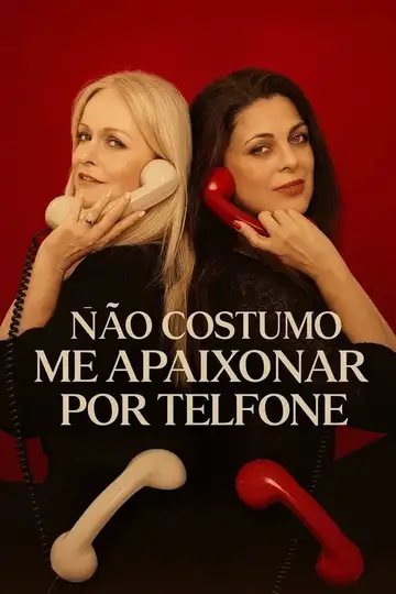 NÃO COSTUMO ME APAIXONAR POR TELEFONE Ver Online Castellano • veroTV