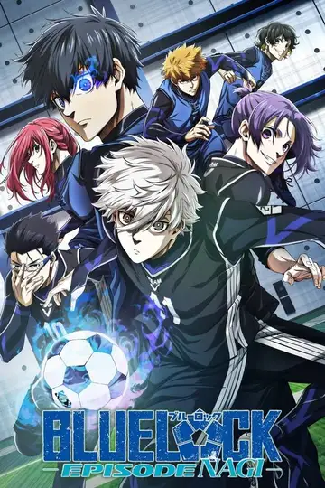 Blue Lock la película -episodio Nagi- veroTV Online • Pelicula Completa