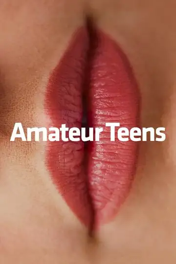 Amateur Teens veroTV Online • Pelicula Completa