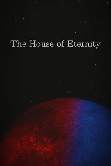 The House of Eternity veroTV Online • Pelicula Completa