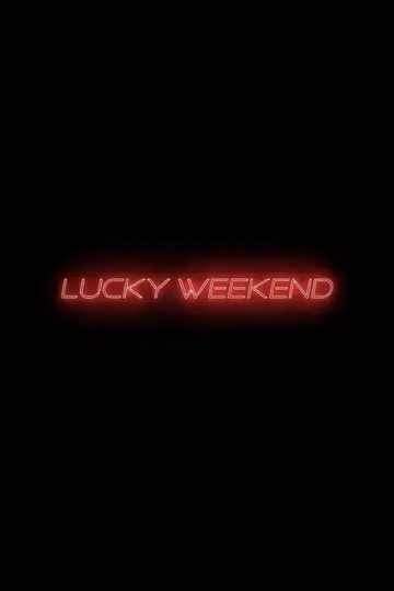 Lucky Weekend veroTV Online • Pelicula Completa