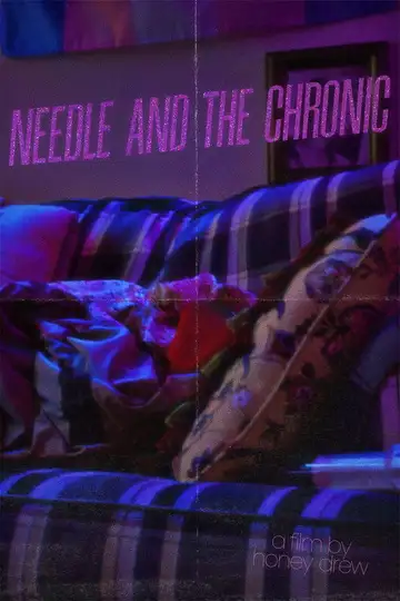 Needle & The Chronic veroTV Online • Pelicula Completa