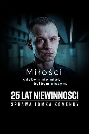 25 lat niewinności. Sprawa Tomka Komendy