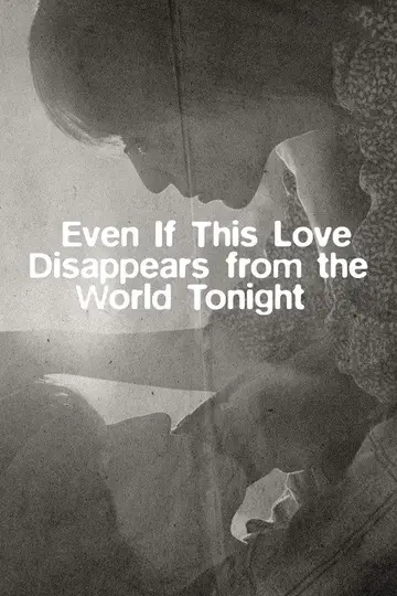 Aunque este amor desaparezca del mundo esta noche