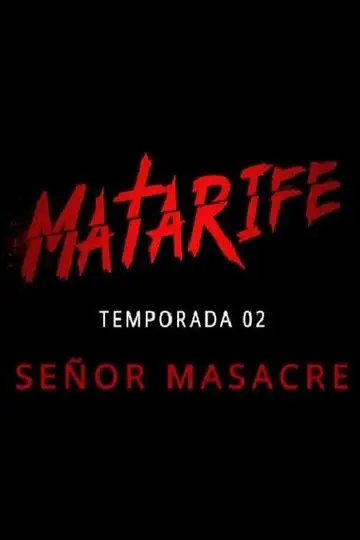 Temporada 2 - Señor Masacre