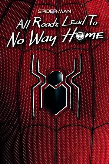 Spider-Man: Todos los caminos conducen a No Way Home