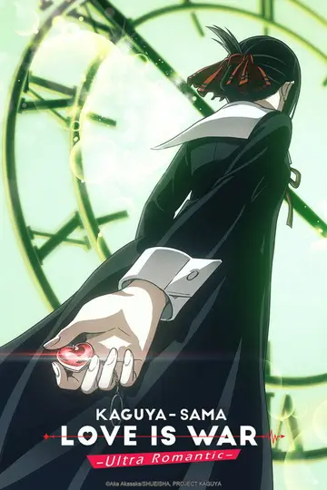 Kaguya-sama: Love Is War  ~Ultra Romantic~