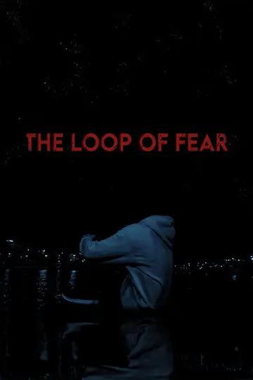 The Loop of Fear