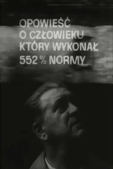 Opowiesc o czlowieku, który wykonal 552% normy