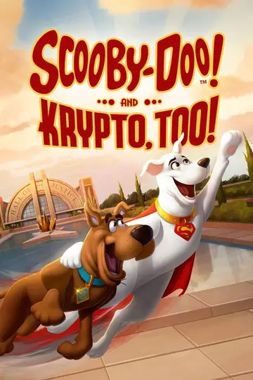 ¡Scooby Doo! ¡Y Krypto también!
