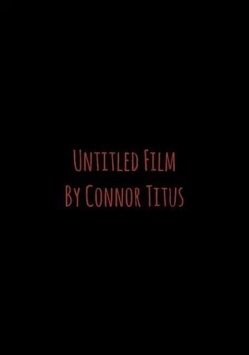 Untitled Film By Connor Titus