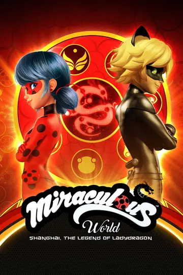 Ver Miraculous World:  Shanghái, la leyenda de Ladydragon película completa online en español