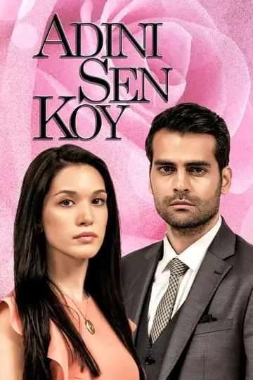 Serie Adını Sen Koy completa ver online castellano