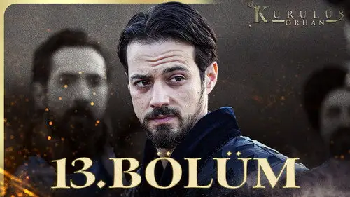 Kuruluş: Orhan Temporada 1 Episodios 13 • Sub Español