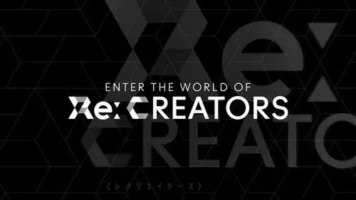 Re:Creators Temporada 0 Episodios 1 • Sub Español