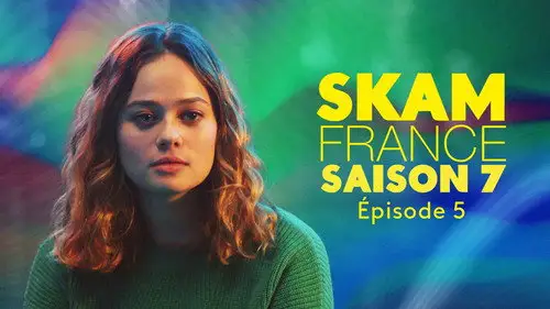 Skam Francia Temporada 7 Episodios 5 • Sub Español