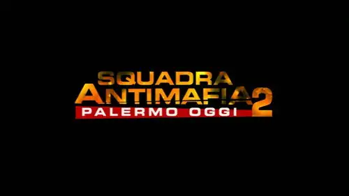 Squadra antimafia – Palermo oggi Temporada 2 Episodios 2 • Sub Español