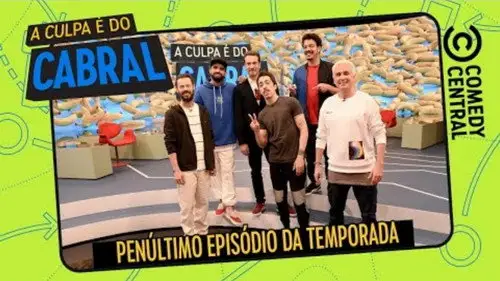 A Culpa é do Cabral Temporada 11 Episodios 11 • Sub Español