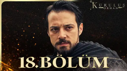 Kuruluş: Orhan Temporada 1 Episodios 18 • Sub Español
