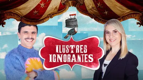 Ilustres Ignorantes Temporada 18 Episodios 24 • Sub Español