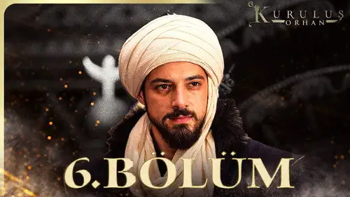 Kuruluş: Orhan Temporada 1 Episodios 6 • Sub Español