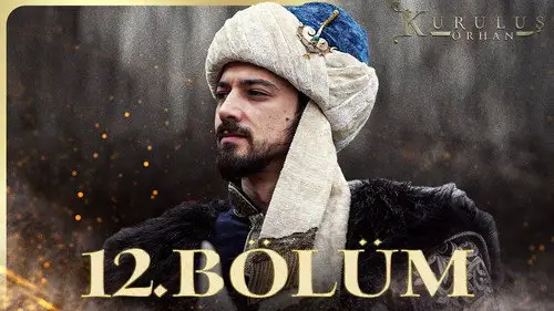 Kuruluş: Orhan Temporada 1 Episodios 12 • Sub Español