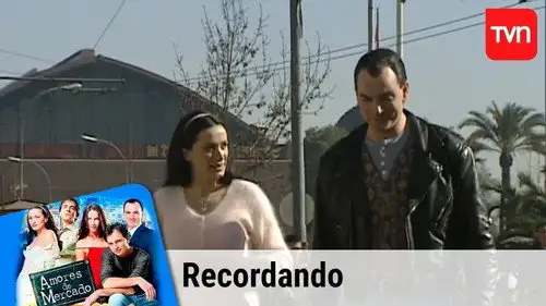 Amores de mercado Temporada 1 Episodios 2 • Sub Español