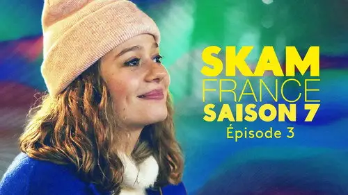 Skam Francia Temporada 7 Episodios 3 • Sub Español
